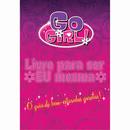 Go Girls / Livre para Ser Eu Mesma / o Guia do Bem Estar das Garotas-Chrissie Perry