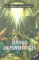 O Fogo de Pentecostes-Alberto Luiz Gambarini