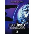 Equilibrio em um Mundo Dificil-Alan Schlup Santanna