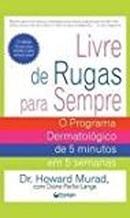 Livre de Rugas para Sempre / Programa Dermatologico de 5 Minutos em 5-Howard Murad / Diane Partie Lange