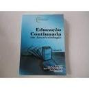 Educacao Continuada em Anestesiologia / Volume 3-Airton Bagatini / Outros