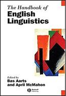 The Handbook Of English Linguistics-Bas Aarts / April Mcmahon
