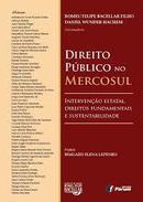 Direito Pblico no Mercosul / Interveno Estatal, Direitos Fundament-Romeu Felipe Bacellar Filho / Daniel Wunder Hache