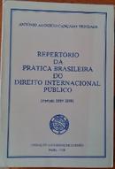 Repertrio da Prtica Brasileira do Direito Internacional Pblico / P-Antnio Augusto Canado Trindade