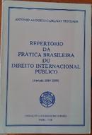 Repert�rio da Pr�tica Brasileira do Direito Internacional P�blico / P-Ant�nio Augusto Can�ado Trindade