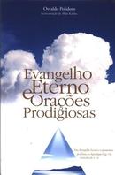 Evangelho Eterno e Oraes Prodigiosas-Osvaldo Polidoro