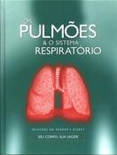 Os Pulmes & o Sistema Respiratrio-Editora Readers Digest