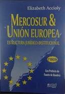 Mercosur e Union Europea / Estructura Juridico Institucional-Elizabeth Accioly