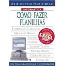 Informatica / Como Fazer Planilhas / Serie Sucesso Profissional-Robert Dinwiddie