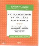 No Faa Tempestade em Copo Dgua para Mulheres-Richard Carlson / Kristine Carlson