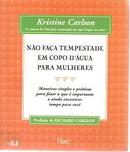 No Faa Tempestade em Copo Dgua para Mulheres-Richard Carlson / Kristine Carlson