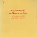 La Nueva Teologia de Nicolas de Cusa / La Descalificacion Del Saber R-Francisco Rego