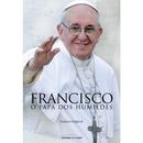 Francisco / o Papa dos Humildes-Andreas Englisch