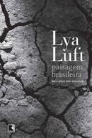 Paisagem Brasileira Dor e Amor Pelo Meu Pas-Lya Luft