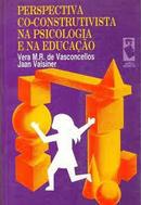 Perspectiva Co-construtiva na Psicologia e na Educao-Vera M.r de Vasconcellos