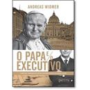 O Papa e o Executivo-Andreas Widmer