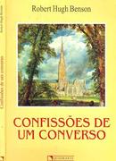 Confisses de um Conserso-Robert Hugh Benson