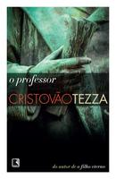 O Professor / Autografado-Cristovao Tezza