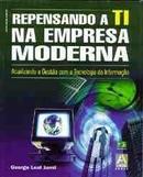 Repensando a Ti na Empresa Moderna / Atualizando a Gesto Com a Tecno-George Leal Jamil