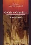 O Crime Complexo-Silvio Ranieri / Traducao Laercio Laurelli