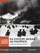 Da Estepe Russa ao Pacifico / Volume 16 / Coleo Grandes Guerras Mun-Garry Sheffield