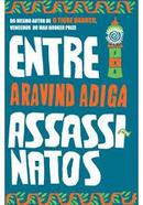 Entre Assassinatos-Aravind Adiga