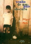 Venho de um Pais Obscuro-Miguel Sanches Neto