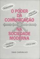 O Poder da Comunicao na Sociedade Moderna-Ivan Carvalho