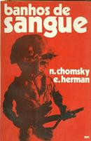 Banhos de Sangue-N. Chomsky / E.herman