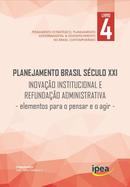 Planejamento Brasil Sculo Xxi / Livro 4 / Inovao Intitucional e Re-Jos Celso Cardoso