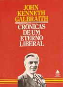Crnicas de um Eterno Liberal-John Kenneth Galbraith