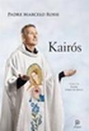 Kairs-Marcelo Rossi / Prefcio de Fbio de Melo