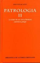 Patrologia 2 / La Edad de Oro de La Literatura Patristica Griega-Johannes Quasten