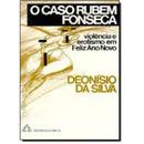 O Caso Rubem Fonseca-Deonsio da Silva
