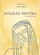 Eullia Neutra-Antonio Vilela / Arnaldo Magalhes