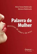 Palavra de Mulher-Maria Tereza Maldonado / Mariana Maldonado