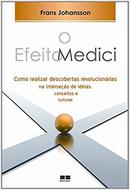 O Efeito Medici / Como Realizar Descobertas Revolucionarias na Inters-Frans Johansson