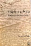 A Idia e a Forma / Problemtica e Dinmica da Linguagem-Jacques Claret