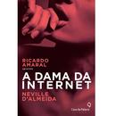 A Dama da Internet-Neville Dalmeida / Apresentacao Ricardo Amaral