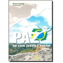 Paz S Com Justia Social-Alvaro Gomes / Org