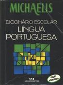 Michaelis / Dicionario Escolar Lingua Portugusa / Dicionario de Port-Editora Melhoramentos