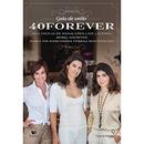 Guia de Estilo 40 Forever-Ana Cecilia de Magalhes Lins Lacerda / Bebel Nie