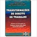 Transformaes do Direito do Trabalho / Trabalho-Aldacy Rachid Coutinho / Jose Affonso Dallegrave 