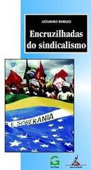 Encruzilhadas do Sindicalismo-Altamiro Borges