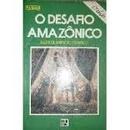 O Desafio Amazonico / Colecao Polemica / Ecologia-Samuel Murgel Branco