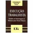 Execuo Trabalhista / Trabalho-Jose Afonso Dallegrave / Ney Jos de Freitas