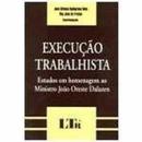 Execuo Trabalhista / Trabalho-Jose Afonso Dallegrave / Ney Jos de Freitas