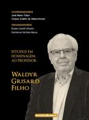 Estudos em Homenagem ao Professor Waldyr Grisard Filho / Geral-Eloete Camilli Oliveira / Demetrius Nichele Macei
