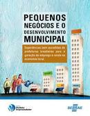 Pequenos Negocios e o Desenvolvimento Municipal-Editora Sebrae