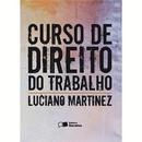 Curso de Direito do Trabalho-Luciano Martinez